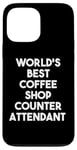 Coque pour iPhone 13 Pro Max World's Best Coffee Shop Attendant au comptoir