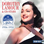 Dorothy Lamour  Dorothy Lamour &amp; Costars: The Paramount Years 1936  1952  CD