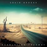 Craig Brooks  Desolation Freeway  CD