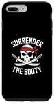 iPhone 7 Plus/8 Plus Surrender The Booty Pirate Skeleton Joke Festival Men Women Case