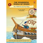 The Wonderful World of Words Volume 4: The Admiral and the King (häftad, eng)