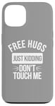 Coque pour iPhone 13 Free Hugs Just Kidding Don't Touch Me