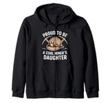 Proud To Be The Daughter Of A Coal Miner Zip Hoodie