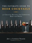 The Ultimate Guide to Beer Cocktails