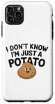 Coque pour iPhone 11 Pro Max I Don't Know I'm Just A Potato Funny Kawaii Patate Saying