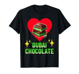 Dubai Chocolate Valentines Day Funny Meme Chocolate lover T-Shirt