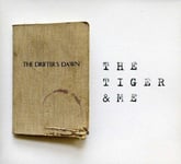 Tiger &amp; Me  Drifters Dawn The  CD