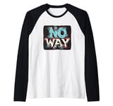 Bold No Way Statement for a Confident Look Raglan Baseball Tee