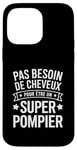 Coque pour iPhone 14 Pro Max Super Pompier Humour Cadeau Pompier Homme Chauve Pompier