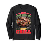 Why You All Up In My Grill BBQ Chef Humor Long Sleeve T-Shirt