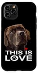 Coque pour iPhone 11 Pro This Is Love Chocolate Lab