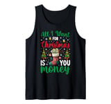 All I Want For Christmas Is You Money Tank Top