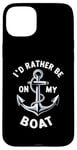 Coque pour iPhone 15 Plus I Don't Need Therapy Boat Cruise Yacht