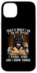 iPhone 14 Plus That's What I Do I Read Books I Drink Wine Cat Case