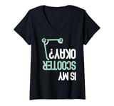 Womens Is My Scooter Okay? Funny E-Scooter Electric Scooters V-Neck T-Shirt