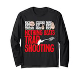 Rock Paper Scissors Nothing Beats Trap Shooting Long Sleeve T-Shirt