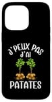 Coque pour iPhone 14 Pro Max J'Peux Pas J'Ai Patates Jardinier Drôle Pommes De Terre