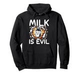 Fun Lactose Intolerant Vintage Milk Dairy Is Evil Pullover Hoodie