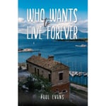 Who Wants to Live Forever (häftad, eng)