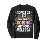 MELISSA Personalized Name Funny Cute Custom MELISSA Name Sweatshirt