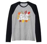 Find Me In The Trees Tree Climber Climbing Autumn Fall Raglan Baseball Tee