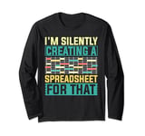 Data Scientist I'm Silently Creating A Spreadsheet For That Long Sleeve T-Shirt