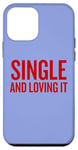 Coque pour iPhone 12 mini Humour de Saint-Valentin unique et aimant pour les âmes indépendantes