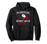 The Greatest Secret Lies In Silence Tai Chi Pullover Hoodie