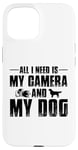 Coque pour iPhone 15 Tout ce dont j'ai besoin, c'est de mon appareil photo et de mon chien, maman, papa, garçons et filles