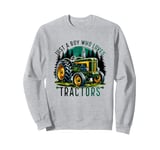 Just a Boy Who Loves Tractors - Farmer Life Sweatshirt