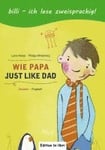 Wie Papa. Kinderbuch Deutsch-Englisch