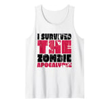 I Survived The Zombie Apocalypse Distressed Dark Humor Tank Top