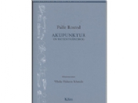 Akupunktur - en patienthåndbog | Palle Rosted | Språk: Danska