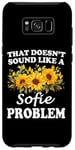 Coque pour Galaxy S8+ Cela ne ressemble pas à une fille de tournesol Sofie Problem