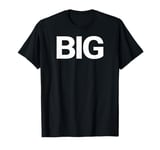 That Says Big Shirt - A Design That Says Big T-Shirt