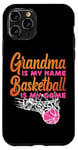 iPhone 11 Pro Basketball Bball Grandma Grandma Is My Name Basketball Is My Case