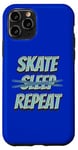 iPhone 11 Pro Skate Sleep Repeat Or Sleep Less Skate More Case