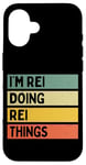 Coque pour iPhone 16 Citation personnalisée humoristique I'm Rei Doing Rei Things