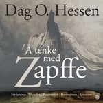 Å tenke med Zapffe - forfatteren, filosofen, pessimisten, humoristen, klatreren