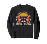 Funny Racoon - My Spirit Animal Is A Trash Panda Sweatshirt