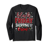 Friday Shopping Crew Christmas Black Shopping Family Group Long Sleeve T-Shirt