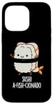 Coque pour iPhone 14 Pro Max Jeu de mots amusant Sushi A-Fish-Cionado