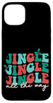 iPhone 15 Plus Jingle Jingle Jingle All The Way Christmas Spirit Case