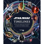 Star Wars Timelines - Depuis les temps qui précèdent la Haute République jusqu'à la chute du Premier Ordre (Broché)