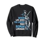 When Life Gives You Lemons Make Roman Lemonade Roman Empire Sweatshirt