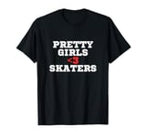 Pretty girls love skaters | Skater | Red heart | Y2K T-Shirt