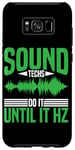 Coque pour Galaxy S8+ Sound Techs Do It Until It Hz --