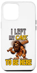 iPhone 12 Pro Max I Left My Cave To Be Here Man Cave Caveman Funny Husband Case