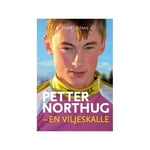 Gotaas, Thor Northug, Petter: Petter Northug - En Viljeskalle