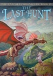 Scholastic US Bruce Coville The Last Hunt (Unicorn Chronicles (Hardcover))